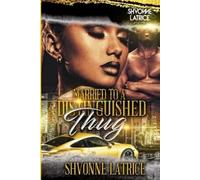 Shvonne Latrice Married to a Distinguished Thug (Tascabile)