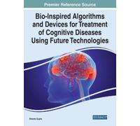 Shweta Gupta Bio-Inspired Algorithms and Devices for Treatmen (Copertina rigida)