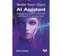 Shweta Kamath Vikas Gautam Build Your Own Ai Assistant (Mixed Media Product)