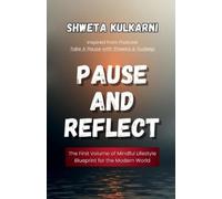 Shweta Kulkarni Pause and Reflect (Tascabile)