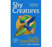 Shy Creatures : The perfect summer read from the bestselling author of Small Ple