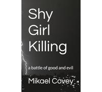 Shy Girl Killing: a battle of good and evil