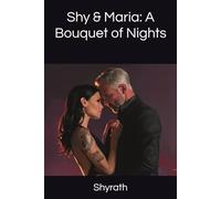 Shy & Maria: A Bouquet of Nights
