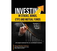 Shyam Bahadur Investing in Stocks, Bonds, ETFs and Mutual Funds (Tascabile)