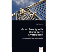 Shyi-Tsong Wu Group Security with Elliptic Curve Cryptography (Tascabile)