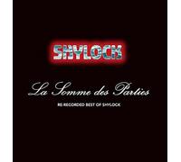 Shylock - La Somme Des Parties: Rerecorded Best