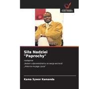 Si¿a Nadziei "Paprochy": nast¿pnieJestem odpowiedzialny za swoj¿ wolno¿¿ "Historia mojego ¿ycia"