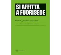 Si affitta a fuorisede. Mercati, pratiche e relazioni