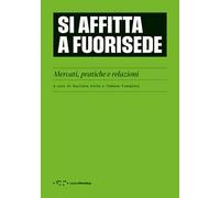 Si affitta a fuorisede. Mercati, pratiche e relazioni