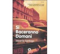 Si baceranno domani
