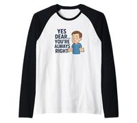 Sì Caro Hai Sempre Ragione Maglia con Maniche Raglan