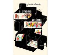 Si chiama Andrea [Paperback] [May 02, 2019] Favetto, Gian Luca
