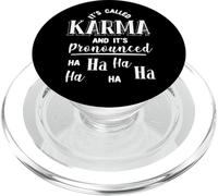 Si chiama karma ed è pronunciato Ha Ha Divertente Sarcasmo PopSockets PopGrip per MagSafe