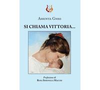 Si chiama Vittoria... - [NeP edizioni]