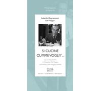 SI CUCINE CUMME VOGLI'I'... - QUARANTOTTI DE FILIPPO ISABELLA - Guido Tommasi