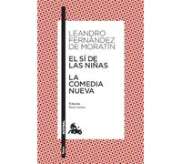 Si de las niñas, el/comedia nueva, la [Lingua spagnola]: Edición de René Andioc. Guía de lectura de Mª Jesús Alcalde