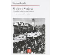 Si dice a Verona. 550 modi di dire del dialetto veronese