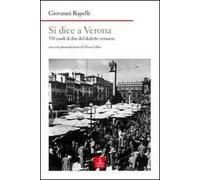 Si dice a Verona. 550 modi di dire del dialetto veronese