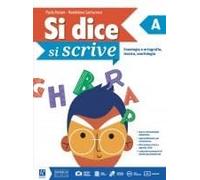 SI DICE SI SCRIVE A + B + LIBROLAB + ESAME - (9788847237445) + Materiali didattici - Rebillo
