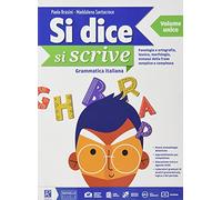 Si dice si scrive. LibroLAB. Vol. unico. Per la Scuola media. Con e-book. Con espansione online