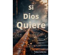 Si Dios Quiere: Cómo alinear nuestra vida con la voluntad soberana de Dios