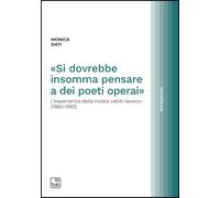 «Si dovrebbe insomma pensare a dei poeti operai». L'esperienza della rivista «ab