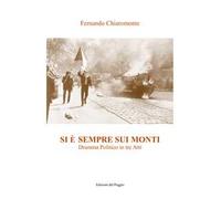 Si è sempre sui monti. Dramma politico in tre atti