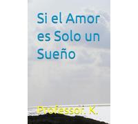 Si el Amor es Solo un Sueño