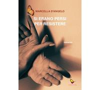 Si erano persi per resistere