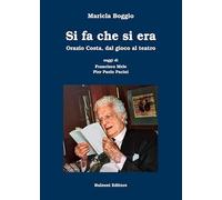 Si fa che si era. Orazio Costa, dal gioco al teatro: La Fenice dei Teatri/38