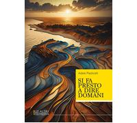 Si fa presto a dire domani - [Altrimedia]