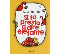 Si fa presto a dire elefante