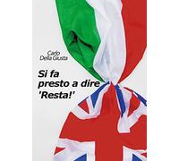 Si fa presto a dire 'Resta!'