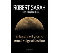 Si fa sera e il giorno ormai volge al declino