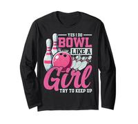 Sì, Faccio Bowl Come Una Ragazza Maglia a Manica