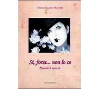 Si, forse... non lo so