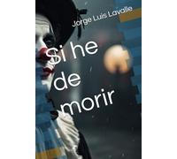 Si he de morir