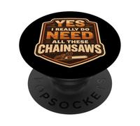 Sì, ho bisogno di tutte queste motoseghe Arboricoltore Lumberjack Tree PopSockets PopGrip Adesivo