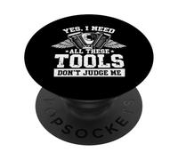 Sì, ho bisogno di tutti questi strumenti Non giudicarmi Meccanico del garage PopSockets PopGrip Adesivo