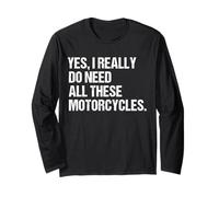 Sì, Ho Davvero Bisogno di Tutte queste motociclette Divertente Garage Maglia a Manica