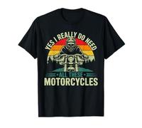 Sì, ho davvero bisogno di tutte queste motociclette Divertente Moto Garage Maglietta