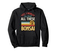 Sì, ho davvero bisogno di tutti questi bonsai Felpa con Cappuccio