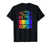 Sì, ho davvero bisogno di tutti questi bonsai Maglietta