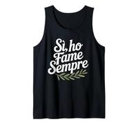 Sì Ho Fame Sempre - Design umoristico italiano per buongustai Canotta