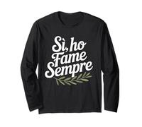 Sì Ho Fame Sempre - Design umoristico italiano per buongustai Maglia a Manica