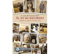 Sì, io mi ricordo. Quando le parole trovano casa