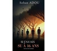 Si j'avais su à 16 ans