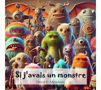 Si j'avais un monstre: Câlins, rires et crêpes délicieuses