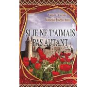 Si Je Ne T'aimais Pas Autant