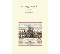 Si Klegg, Book 3